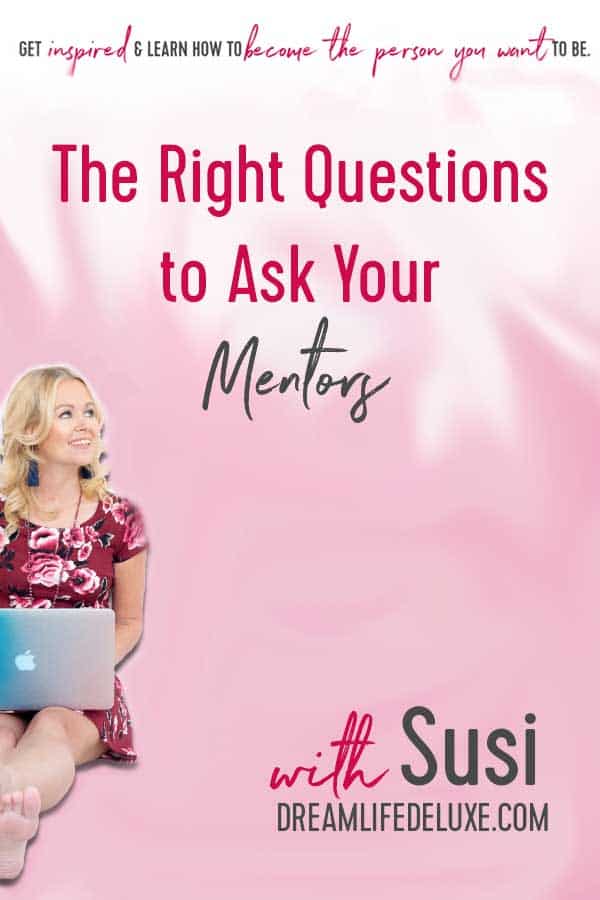 the right questions to ask your mentors with Susi Kaeufer